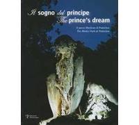Il sogno del principe. Il parco Mediceo di Pratolino-The prince's dream. The Medici Park at Pratolino. Ediz. bilingue. Con DVD