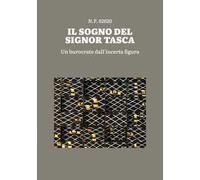 Il sogno del signor Tasca. Un burocrate dall'incerta figura