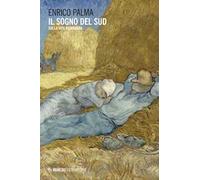 Il sogno del sud. Sulla vita meridiana