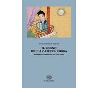 Il sogno della camera rossa. Romanzo cinese del secolo XVIII