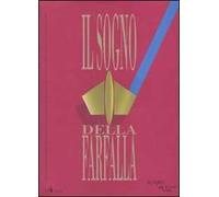 Il sogno della farfalla (2010). Vol. 4