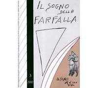 Il sogno della farfalla (2012). Vol. 3