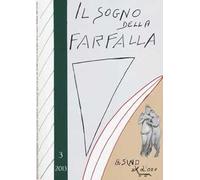 Il sogno della farfalla (2013). Vol. 3