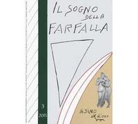 Il sogno della farfalla (2015). Vol. 3