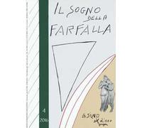 Il sogno della farfalla (2016). Vol. 4