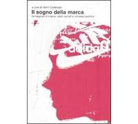 Il sogno della marca. Immaginari di marca, valori sociali e universo sportivo