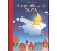 Il sogno della nuvola Olga. Ediz. illustrata
