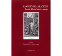 Il sogno della ragione. L'utopia di Louis-Sébastien Mercier