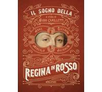 Il sogno della regina in rosso
