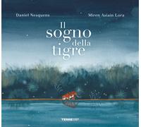 Libri Daniel Nesquens - Il Sogno Della Tigre. Ediz. A Colori