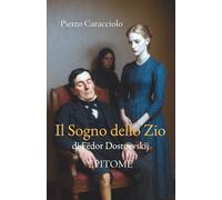 IL SOGNO DELLO ZIO di Fëdor Dostoevskij: EPITOME