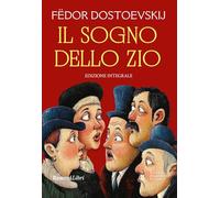 Il sogno dello zio. Ediz. integrale