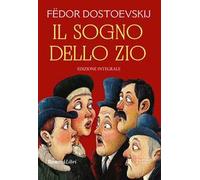 Il sogno dello zio. Ediz. integrale