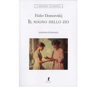 Il sogno dello zio. Ediz. integrale