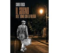 Il sogno dell'uomo con la valigia