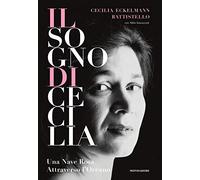 Il sogno di Cecilia. Una nave rosa attraverso l'oceano