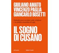 IL SOGNO DI CUSANO - AMATO GIULIANO, PAGLIA VINCENZO - Baldini + Castoldi