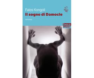 Il sogno di Damocle - Kongoli Fatos