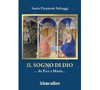 Il sogno di Dio... da Eva a Maria...