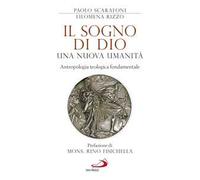 Il sogno di Dio: una nuova umanità. Antropologia teologica fondamentale
