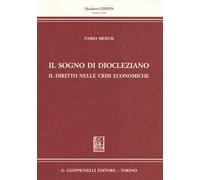 Il sogno di Diocleziano. Il diritto nelle crisi economiche