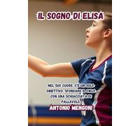 Il sogno di Elisa: "Un sogno, una squadra, un legame che supera ogni sfida."