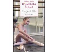 Il sogno di Ellie. Royal Ballet School