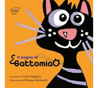 Il sogno di Gattomiao. Ediz. a colori