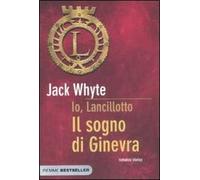 Il sogno di Ginevra. Io, Lancillotto