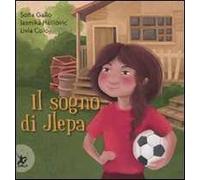 Il sogno di Jlepa. Ediz. illustrata