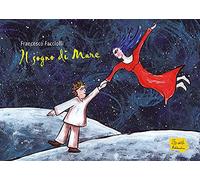 Il sogno di Marc. Ediz. a colori