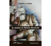 Il sogno di Maria Köstlin