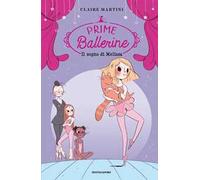 Il sogno di Melissa. Prime ballerine. Vol. 1