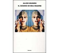 Il sogno di mia madre