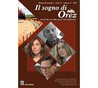 Il sogno di Orez. Rivista di narrativa (2025). Vol. 6
