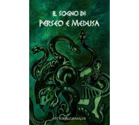 Il sogno di Perseo e Medusa