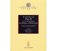Il sogno di Pio II e il viaggio da Roma a Mantova