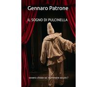 IL SOGNO DI PULCINELLA: ovvero chiste so' nummere sicure ?