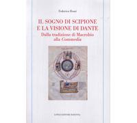 Il sogno di Scipione e la visione di Dante. Dalla tradizione di Macrobio alla Commedia