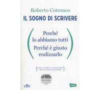 Il sogno di scrivere. Perché lo abbiamo tutti. Perché è giusto realizzarlo. Con e-book