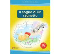 Il sogno di un ragnetto. Ediz. illustrata. Con File audio online