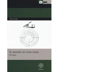 Il sogno di una cosa. Per Marx di Alberto Burgio - DeriveApprodi editore,2018