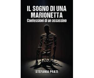 Il Sogno di una Marionetta: Confessioni di un Assassino