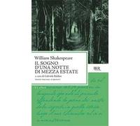 Il sogno di una notte di mezza estate. Testo inglese a fronte