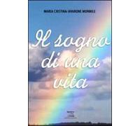 Il sogno di una vita