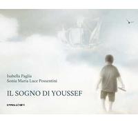 Il sogno di Youssef. Ediz. a colori
