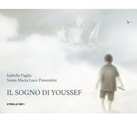 Il sogno di Youssef. Ediz. illustrata [Hardcover] Paglia, Isabella and Possentin