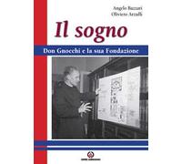 Il sogno. Don Gnocchi e la sua fondazione
