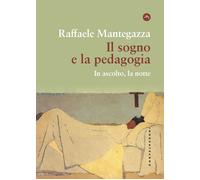 Il sogno e la pedagogia. In ascolto, la notte - 2023 - Castelvecc