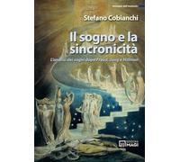 Libri Cobianchi Stefano - Il Sogno E La Sincronicita. L'analisi Dei Sogni Dopo F